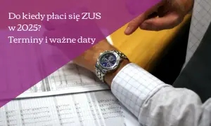 Terminy płatności ZUS za pracownika: Do kiedy zapłacić?