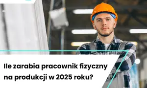 Pracownik fizyczny: Ile zarobisz? Stawki 2025 i czynniki.
