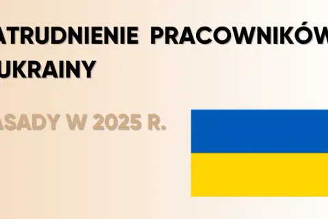 Zatrudnij Ukraińca w 2025: Praktyczny przewodnik krok po kroku