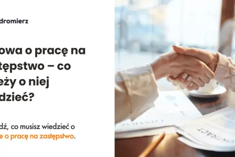 Umowa na zastępstwo a staż pracy: Czy wlicza się do Twoich uprawnień?