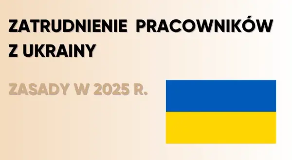 Zatrudnij Ukraińca w 2025: Praktyczny przewodnik krok po kroku