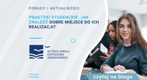Praktyki Zawodowe: Jak Znaleźć i Zdobyć Wymarzone Miejsce?