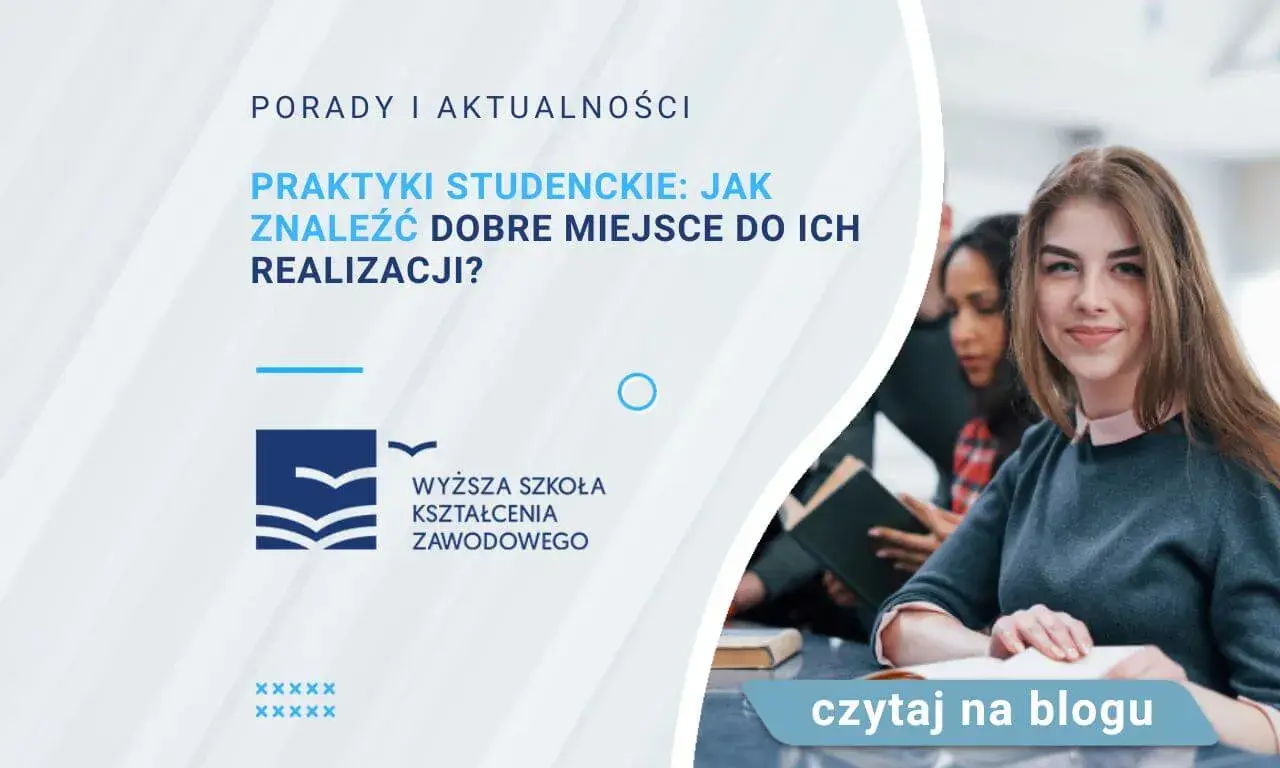 Praktyki Zawodowe: Jak Znaleźć i Zdobyć Wymarzone Miejsce?